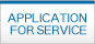 APPLICATION FOR SERVICE